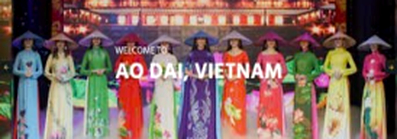 CHÀO MỪNG ĐẾN VỚI ÁO DÀI, VIỆT NAM